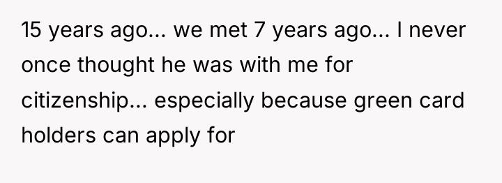 15 years ago... we met 7 years ago... I never...