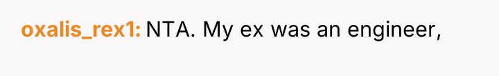 oxalis_rex1 NTA. My ex was an engineer,