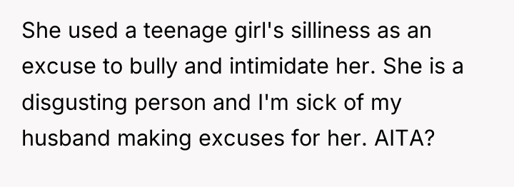 She used a teenage girl's silliness as an excuse to...