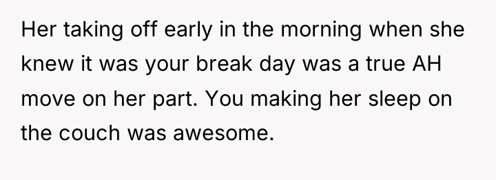 Her taking off early in the morning when she knew...