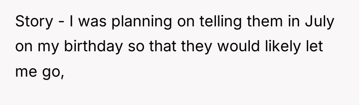 Story - I was planning on telling them in July...