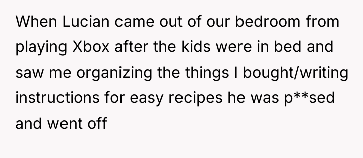 When Lucian came out of our bedroom from playing Xbox...
