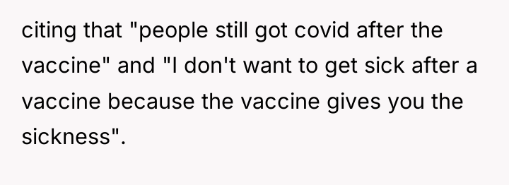 citing that "people still got covid after the vaccine" and...