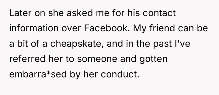 Later on she asked me for his contact information over...