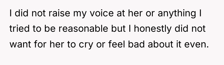 I did not raise my voice at her or anything...
