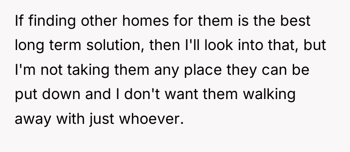 If finding other homes for them is the best long...