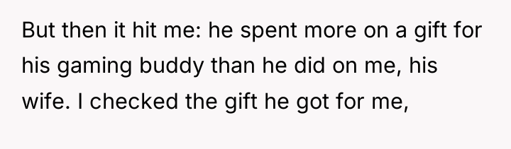 But then it hit me: he spent more on a...