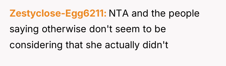 Zestyclose-Egg6211 NTA and the people saying otherwise don't seem to...