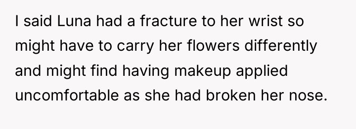 I said Luna had a fracture to her wrist so...