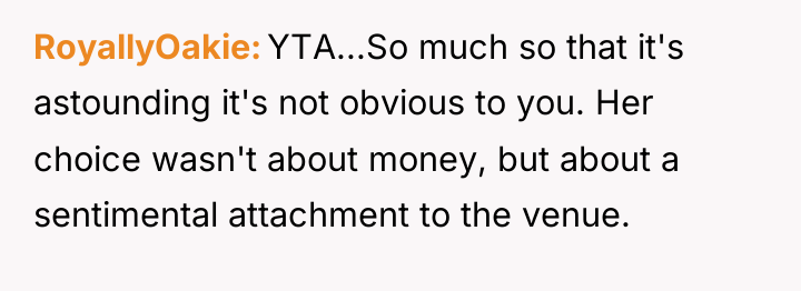 RoyallyOakie YTA...So much so that it's astounding it's not obvious...