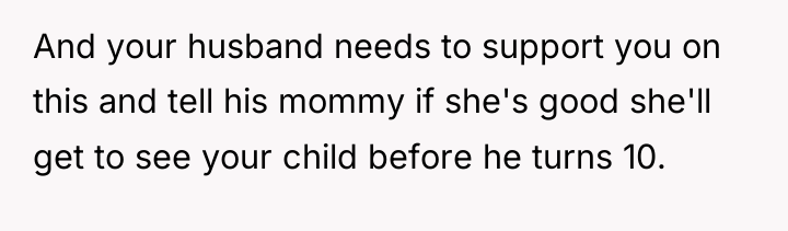 And your husband needs to support you on this and...