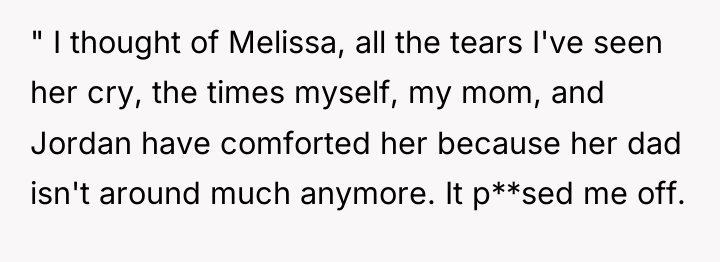 " I thought of Melissa, all the tears I've seen...