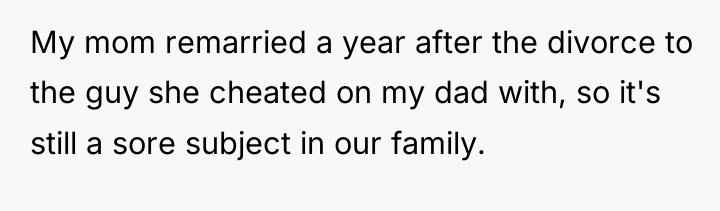 My mom remarried a year after the divorce to the...