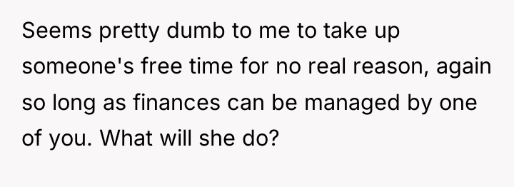 Seems pretty dumb to me to take up someone's free...