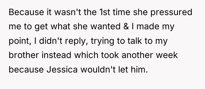 Because it wasn't the 1st time she pressured me to...