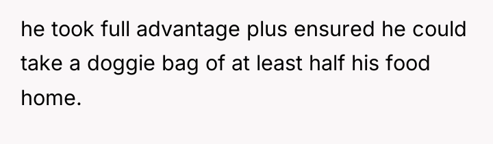he took full advantage plus ensured he could take a...