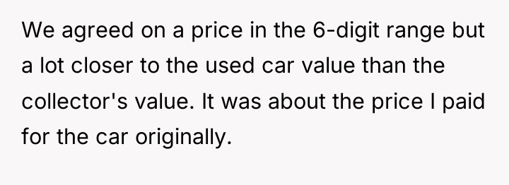 We agreed on a price in the 6-digit range but...