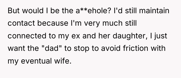 But would I be the a**ehole? I'd still maintain contact...