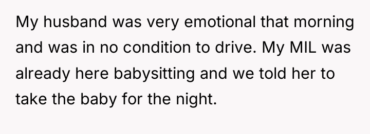 My husband was very emotional that morning and was in...