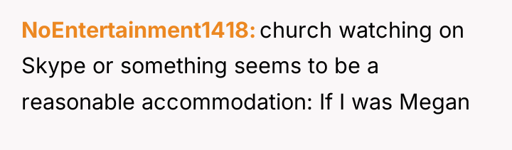 NoEntertainment1418 church watching on Skype or something seems to be...