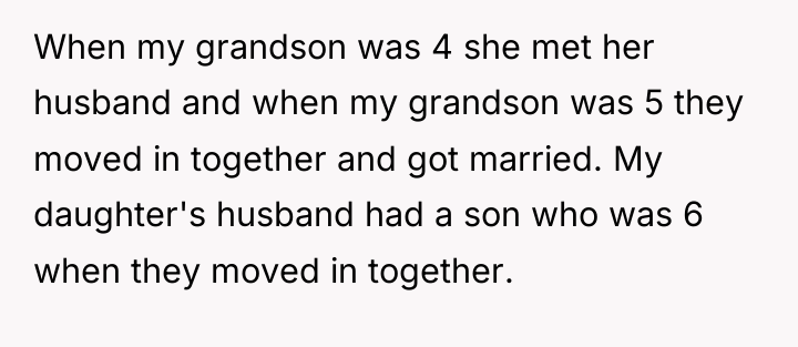 When my grandson was 4 she met her husband and...