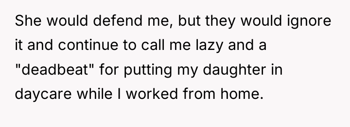 She would defend me, but they would ignore it and...