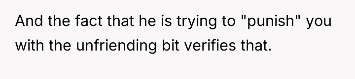 And the fact that he is trying to "punish" you...