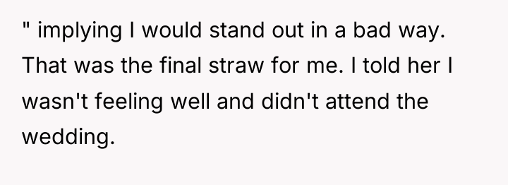 " implying I would stand out in a bad way....