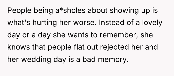 People being a*sholes about showing up is what's hurting her...