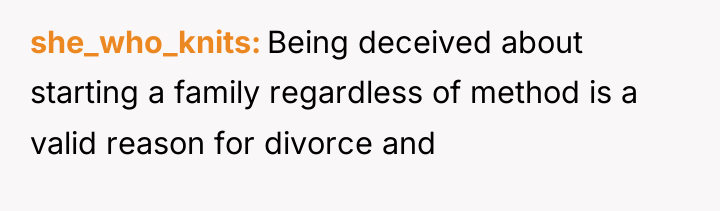 she_who_knits Being deceived about starting a family regardless of method...