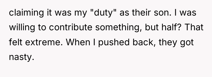 claiming it was my "duty" as their son. I was...
