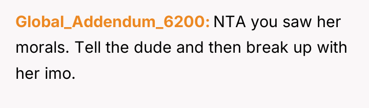 Global_Addendum_6200 NTA you saw her morals. Tell the dude and...