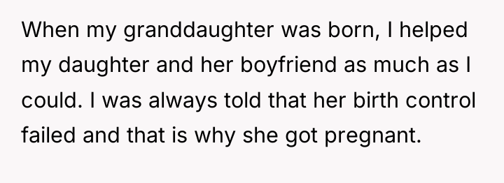 When my granddaughter was born, I helped my daughter and...