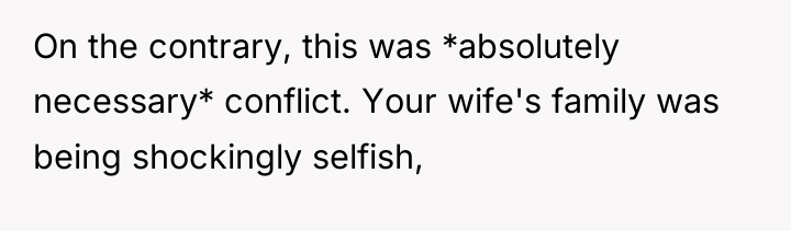 On the contrary, this was *absolutely necessary* conflict. Your wife's...