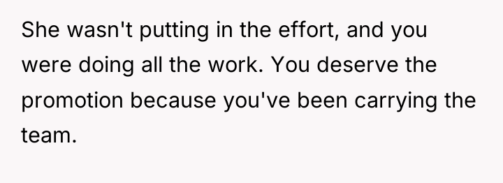 She wasn't putting in the effort, and you were doing...