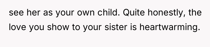 see her as your own child. Quite honestly, the love...