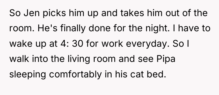 So Jen picks him up and takes him out of...