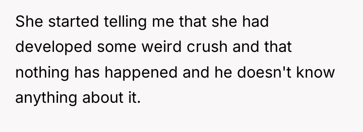 She started telling me that she had developed some weird...