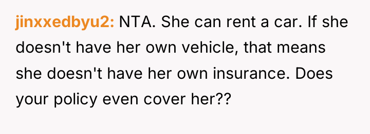 jinxxedbyu2 NTA. She can rent a car. If she doesn't...