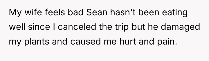 My wife feels bad Sean hasn't been eating well since...