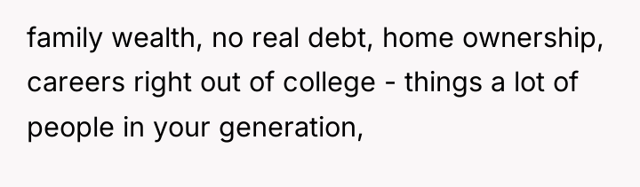 family wealth, no real debt, home ownership, careers right out...