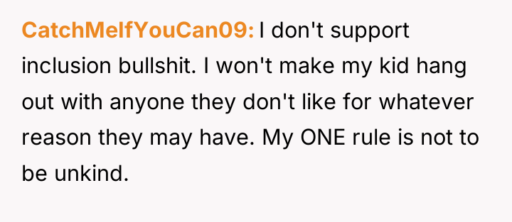 CatchMeIfYouCan09 I don't support inclusion bullshit. I won't make my...