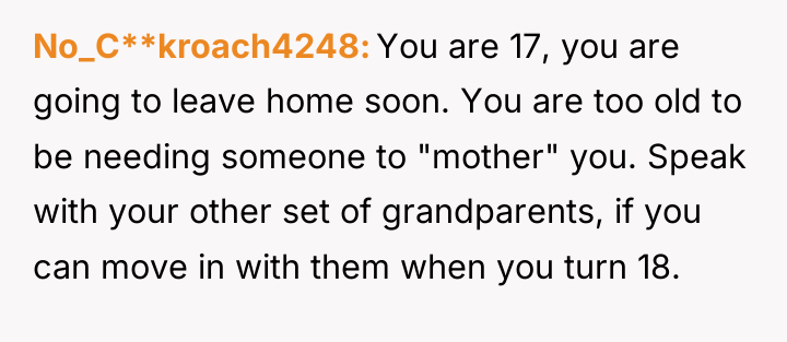 No_C**kroach4248 You are 17, you are going to leave home...