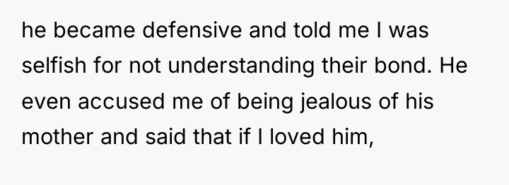 he became defensive and told me I was selfish for...
