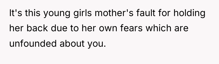 It's this young girls mother's fault for holding her back...