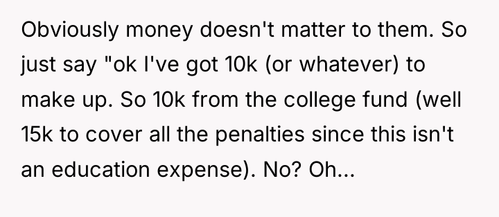 Obviously money doesn't matter to them. So just say "ok...
