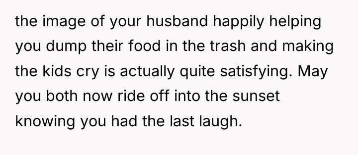 the image of your husband happily helping you dump their...