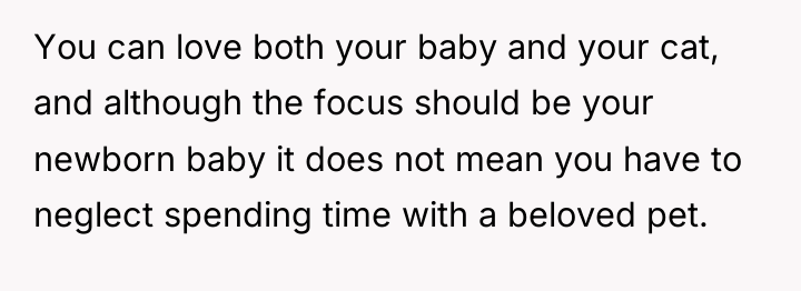 You can love both your baby and your cat, and...