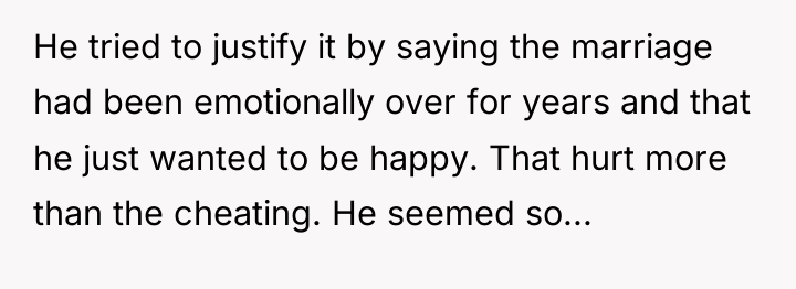 He tried to justify it by saying the marriage had...