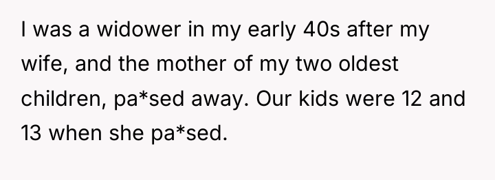 I was a widower in my early 40s after my...